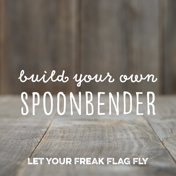 Build Your Own Spoonbender